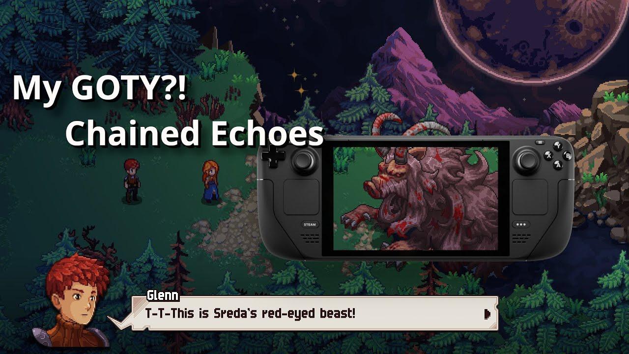 Go! Go! GOTY! 2022: Chained Echoes